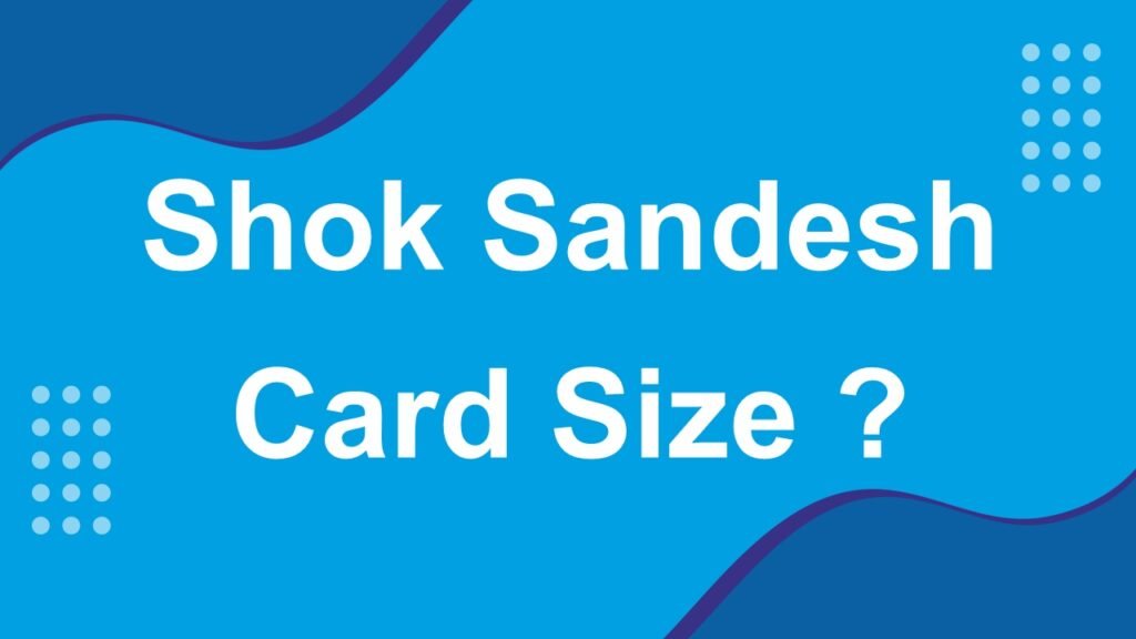 shok sandesh card size